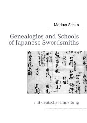 Genealogies and Schools of Japanese Swordsmiths: mit deutscher Einleitung Paperback Books on Demand