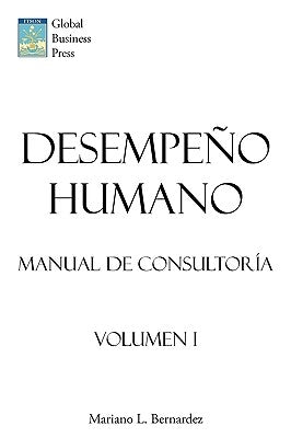 Desempeo Humano: Manual de Consultora by Bernrdez, Mariano L.