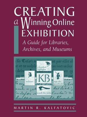 Creating a Winning Online Exhibit Paperback ALA Editions