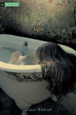 A Certain Slant of Light by Whitcomb, Laura