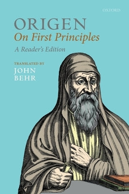 Origen: On First Principles, Reader's Edition Paperback Oxford University Press, USA