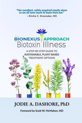 The BioNexus Approach to Biotoxin Illness by Dashore, Jodie A.