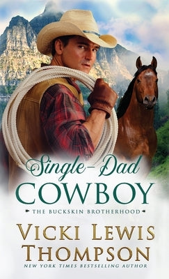 Single-Dad Cowboy by Thompson, Vicki Lewis