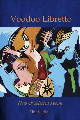 Voodoo Libretto: New & Selected Poems Etruscan Press