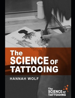 The Science of Tattooing by Warmflash, David