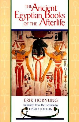 The Ancient Egyptian Books of the Afterlife Paperback Cornell University Press