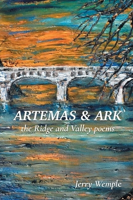 Artemas and Ark: The Ridge and Valley Poems Paperback Finishing Line Press