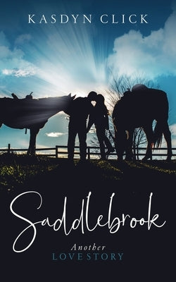 Saddlebrook: Equestrian Romance Novel by Click, Kasdyn