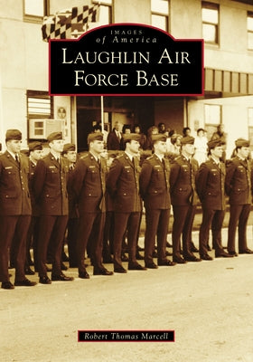 Laughlin Air Force Base Paperback Arcadia Publishing (SC)