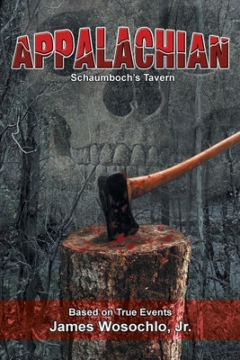Appalachian: Schaumboch's Tavern Paperback Archway Publishing