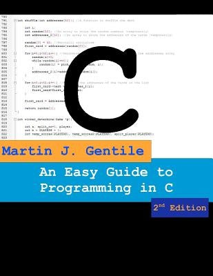 An Easy Guide to Programming in C, Second Edition by Gentile, Martin J.