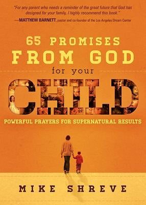 65 Promises from God for Your Child by Shreve, Mike
