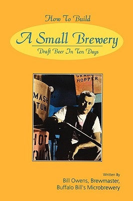 How to Build a Small Brewery Paperback White Mule Press