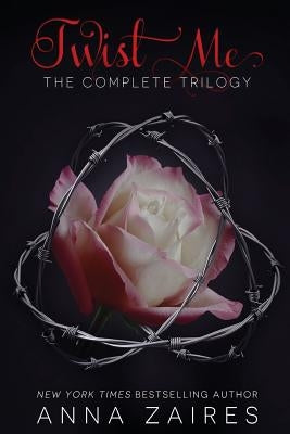 Twist Me: The Complete Trilogy Mozaika LLC