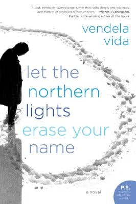Let the Northern Lights Erase Your Name Paperback Ecco Press
