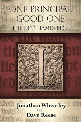 One Principal Good One: The King James Bible Paperback Christian Faith