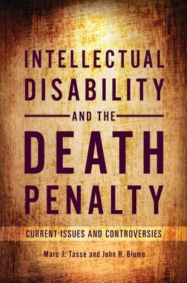 Intellectual Disability and the Death Penalty: Current Issues and Controversies by Tasse, Marc