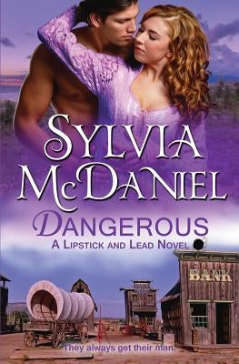 Dangerous by McDaniel, Sylvia