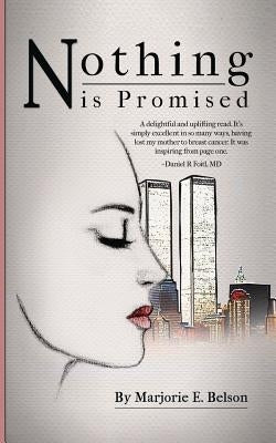 Nothing Is Promised by Belson, Marjorie E.