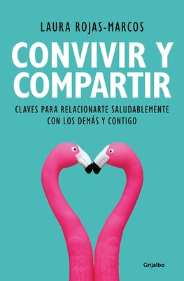 Convivir Y Compartir / Living and Sharing by Rojas-Marcos, Laura
