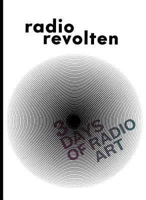 Radio Revolten: 30 Days of Radio Art by Aufermann, Knut