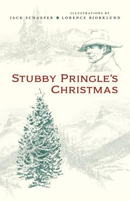 Stubby Pringle's Christmas by Schaefer, Jack