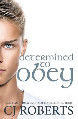 Determined to Obey Paperback Createspace Independent Publishing Platform