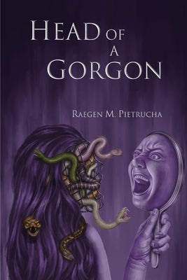 Head of a Gorgon by Pietrucha, Raegen M.
