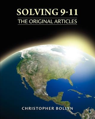 Solving 9-11: The Original Articles Paperback Christopher Bollyn