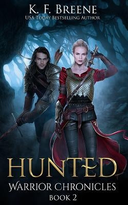 Hunted (Warrior Chronicles #2) by Breene, K. F.