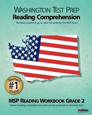 Washington Test Prep Reading Comprehension Msp Reading Workbook Grade 2: Aligned to the Grade 2 Common Core Standards Paperback Createspace Independent Publishing Platform