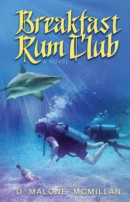 Breakfast Rum Club Paperback D Malone McMillan