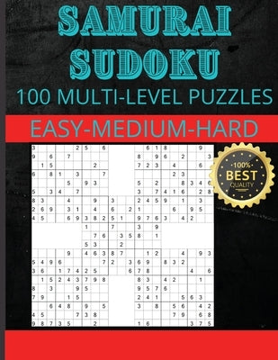 Samurai Sudoku: Samurai Sudoku Puzzles 33 Easy - 33 Medium - 34 Hard Puzzles by S. Warren