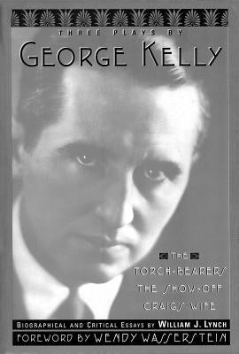 Three Plays By George Kelly by Kelly, George