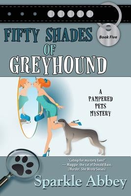 Fifty Shades of Greyhound Paperback Bell Bridge Books