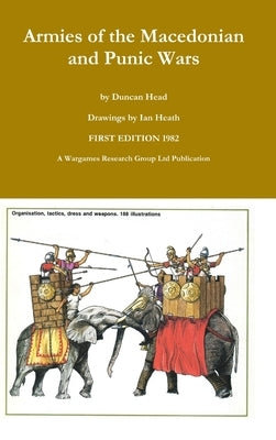 Armies of the Macedonian and Punic Wars by Head, Duncan