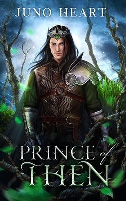 Prince of Then: A Fae Romance by Heart, Juno