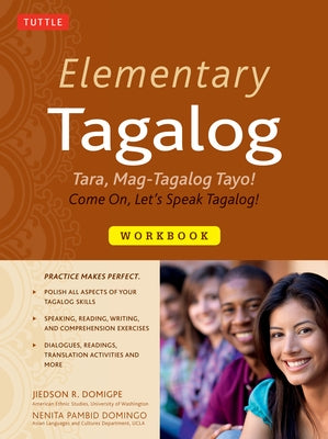 Elementary Tagalog Workbook: Tara, Mag-Tagalog Tayo! Come On, Let's Speak Tagalog! by Domigpe, Jiedson R.
