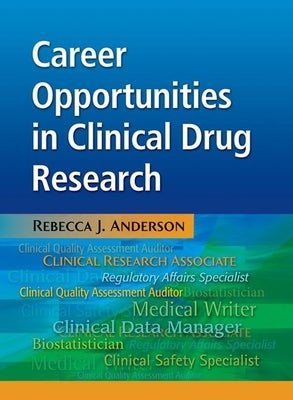 Career Opportunities in Clinical Drug Research by Anderson, Rebecca Jane