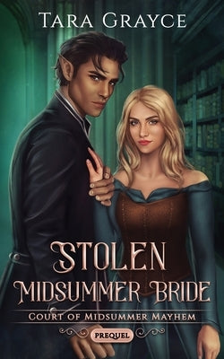 Stolen Midsummer Bride by Grayce, Tara