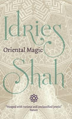 Oriental Magic by Shah, Idries