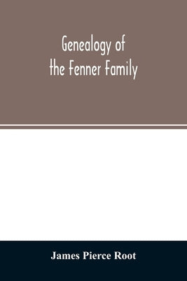 Genealogy of the Fenner family Paperback Alpha Edition