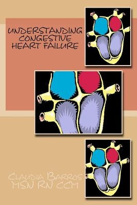 Understanding Congestive Heart Failure by Barros, Claudia