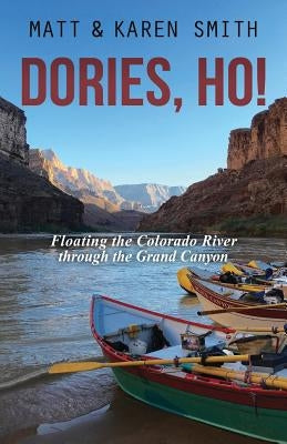 Dories, Ho! Paperback Createspace Independent Publishing Platform