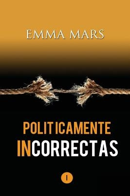 Politicamente Incorrectas by Mars, Emma