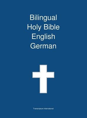 Bilingual Holy Bible English - German by Transcripture International