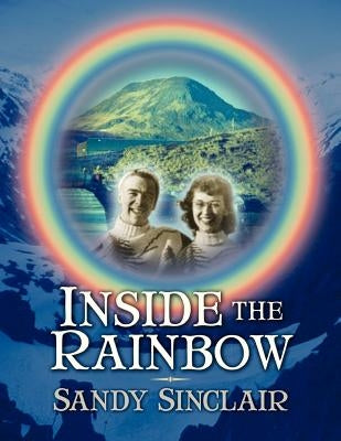 Inside the Rainbow by Sinclair, Sandy