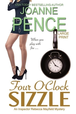 Four O'Clock Sizzle [Large Print]: An Inspector Rebecca Mayfield Mystery Paperback Quail Hill Publishing