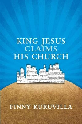 King Jesus Claims His Church Paperback Anchor-Cross Ministries