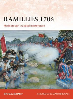 Ramillies 1706: Marlborough's Tactical Masterpiece Paperback Osprey Publishing (UK)